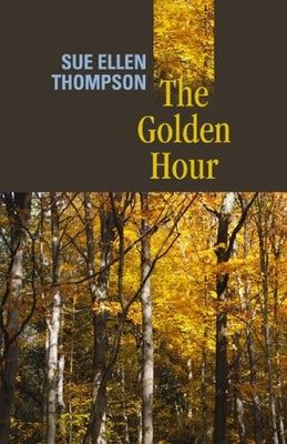 The Golden Hour by Thompson, Sue Ellen