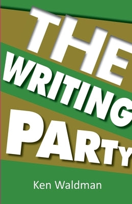 The Writing Party by Waldman, Ken