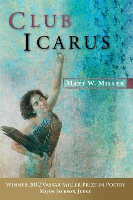 Club Icarus: Volume 20 by Miller, Matt