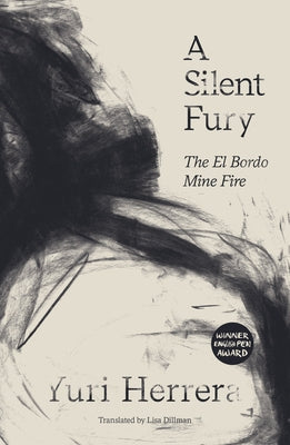 A Silent Fury: The El Bordo Mine Fire by Herrera, Yuri