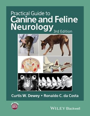 Practical Guide to Canine and Feline Neurology by Dewey, Curtis W.