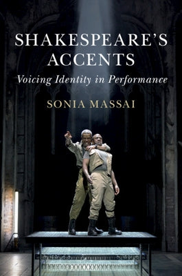 Shakespeare's Accents by Massai, Sonia