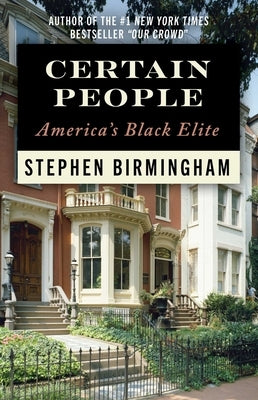 Certain People: America's Black Elite by Birmingham, Stephen