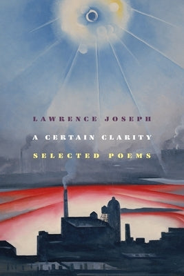 A Certain Clarity by Joseph, Lawrence
