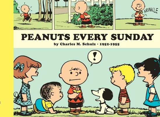 Peanuts Every Sunday 1952-1955: Paperback Edition by Schulz, Charles M.