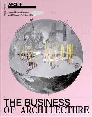 Arch+: The Business of Architecture by Ngo, Anh-Linh