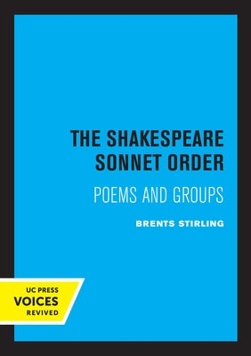 The Shakespeare Sonnet Order: Poems and Groups by Stirling, Brents