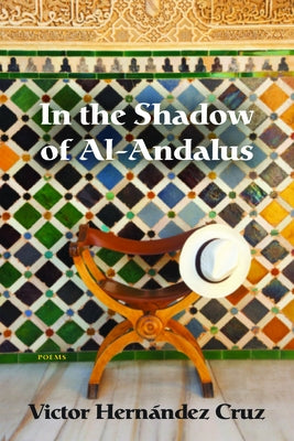 In the Shadow of Al-Andalus by Cruz, Victor Hernández
