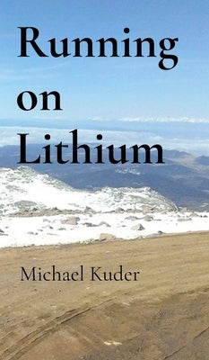 Running on Lithium by Kuder, Michael Justin