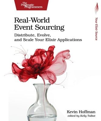 Real-World Event Sourcing by Hoffman, Kevin