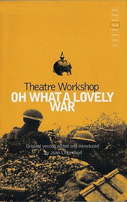 Oh What A Lovely War by Theatre Workshop