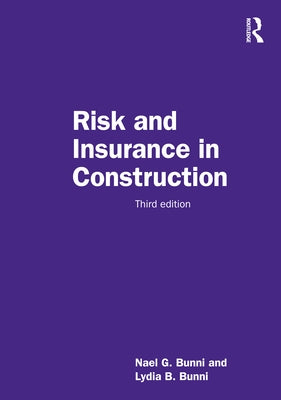 Risk and Insurance in Construction by Bunni, Nael G.