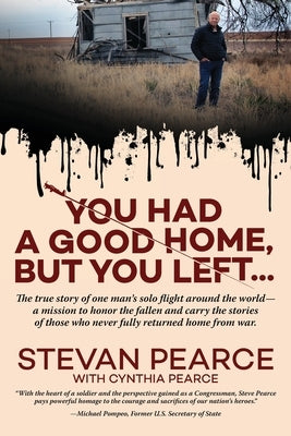 You Had a Good Home, But You Left... by Pearce, Steve