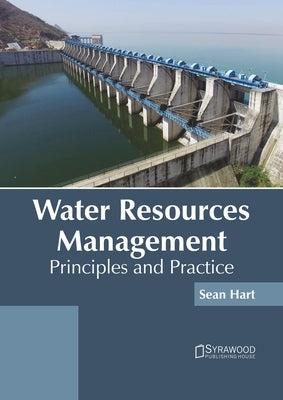 Water Resources Management: Principles and Practice by Hart, Sean