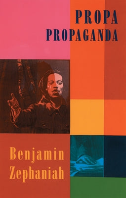 Propa Propaganda by Zephaniah, Benjamin