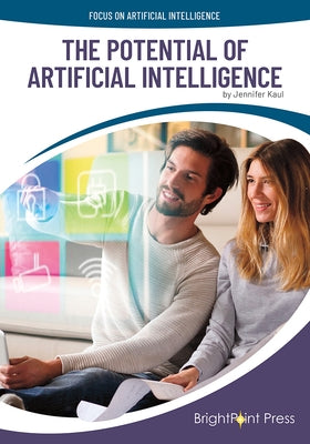 The Potential of Artificial Intelligence by Kaul, Jennifer