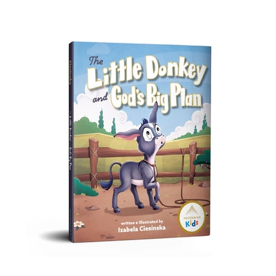 The Little Donkey and God's Big Plan by Ciesinska, Izabela