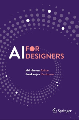 AI for Designers by Akhtar, MD Haseen