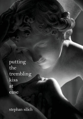 Putting The Trembling Kiss at Ease by Silich, Stephan