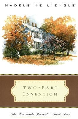 Two-Part Invention: The Story of a Marriage by L'Engle, Madeleine