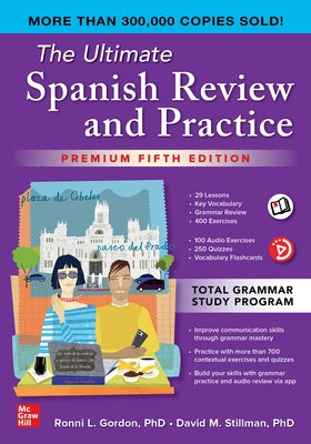 The Ultimate Spanish Review and Practice, Premium Fifth Edition by Gordon, Ronni L.