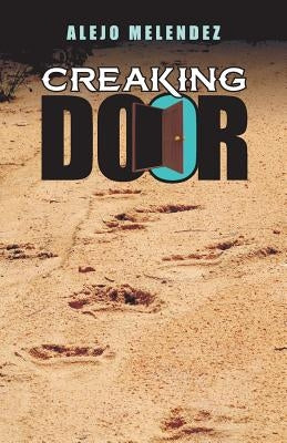 Creaking Door by Melendez, Alejo