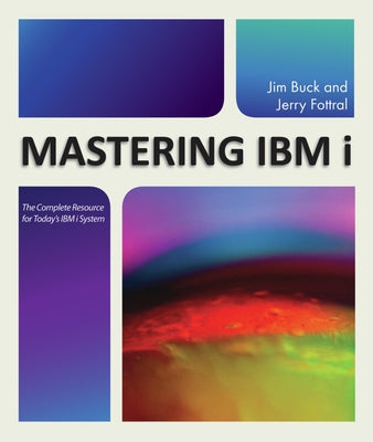 Mastering IBM i by Buck, Jim