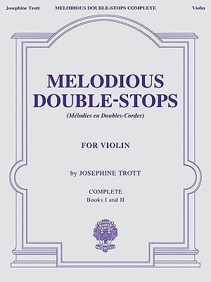 Melodious Double-Stops, Complete Books 1 and 2 for the Violin by Trott, Josephine