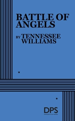 Battle of Angels by Williams, Tennessee