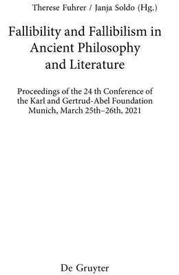 Fallibility and Fallibilism in Ancient Philosophy and Literature by Fuhrer, Therese