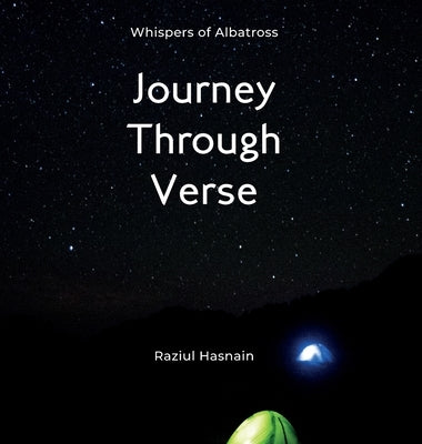 Journey through verse by Hasnain, Raziul