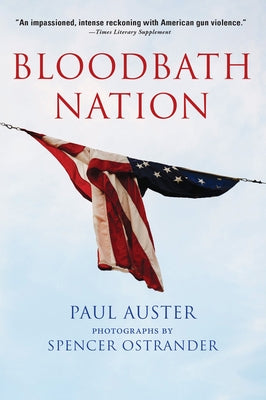 Bloodbath Nation by Auster, Paul