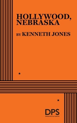 Hollywood, Nebraska by Jones, Kenneth