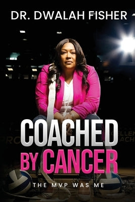 Coached by Cancer by Fisher, Dwalah
