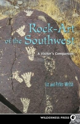 Rock-Art of the Southwest by Welsh, Liz