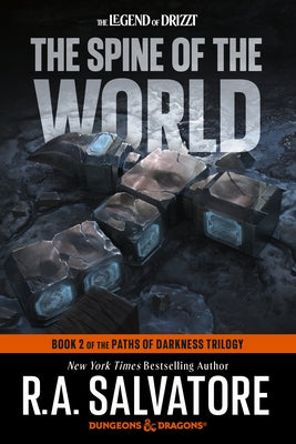 The Spine of the World: Dungeons & Dragons: Book 2 of the Paths of Darkness Trilogy by Salvatore, R. A.