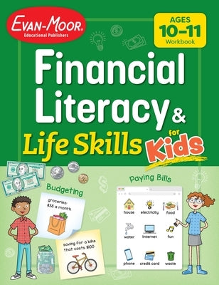 Financial Literacy and Life Skills for Kids, Age 10 - 11 Workbook by Evan-Moor Educational Publishers