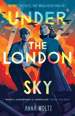 Under the London Sky: A Week Junior Book of the Week by Woltz, Anna