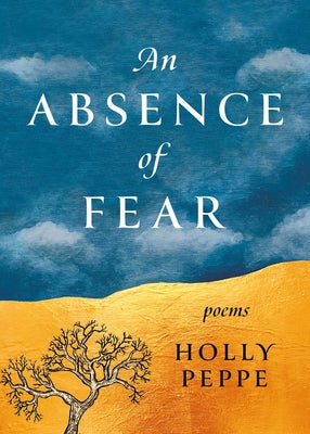 An Absence of Fear by Peppe, Holly