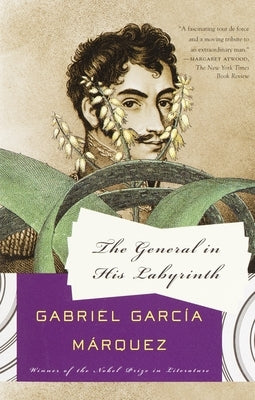 The General in His Labyrinth by GarcÃ­a MÃ¡rquez, Gabriel