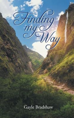 Finding My Way by Bradshaw, Gayle