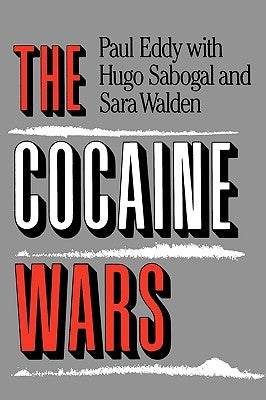 The Cocaine Wars by Eddy, Paul