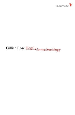 Hegel Contra Sociology by Rose, Gillian