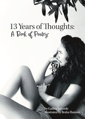 Thirteen Years of Thoughts: A Book of Poetry by Valverde, Galilea