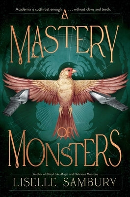 A Mastery of Monsters by Sambury, Liselle