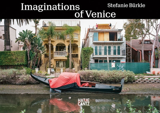 Stefanie Bürkle: Imaginations of Venice by Burkle, Stefanie