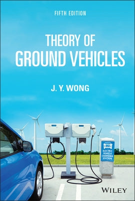 Theory of Ground Vehicles by Wong, J. Y.