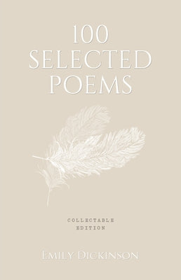 100 Selected Poems, Emily Dickinson: Collectable Hardbound Edition by Dickinson, Emily