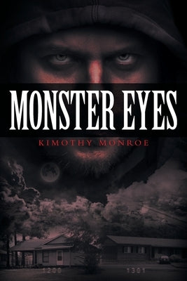 Monster Eyes by Monroe, Kimothy