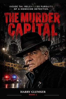 The Murder Capital by Glemser, Harry